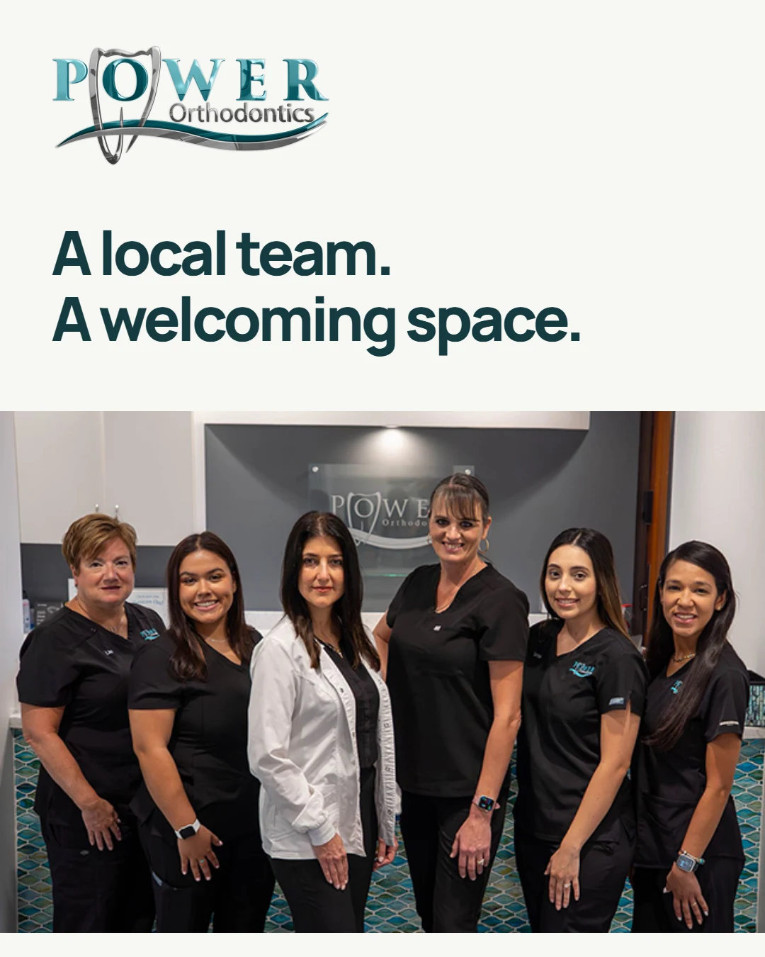 Power Orthodontics ad showing six team members with the words “A local team. A welcoming space.”